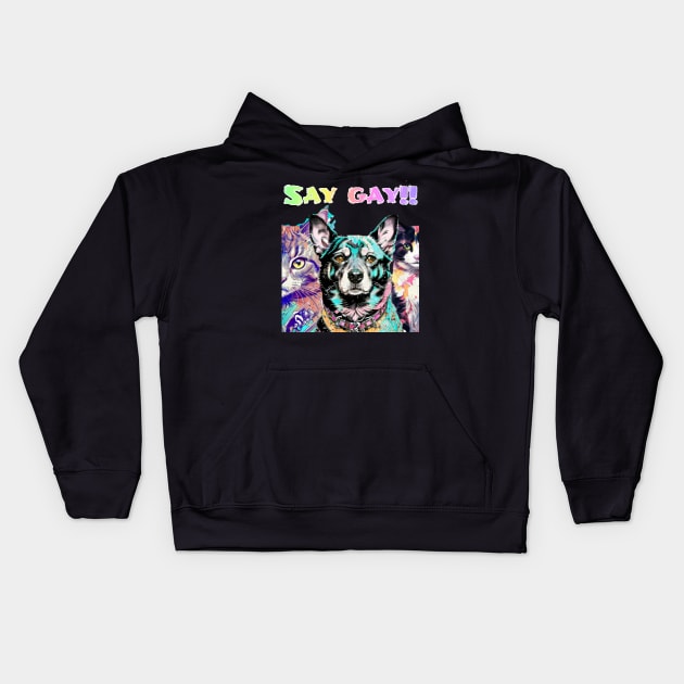 The gang says... Say Gay! Teal Kids Hoodie by Gold Dust Publishing